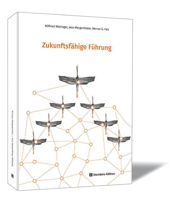 Buchcover 'Zukunftsfähige Führung' von Wilfried Mödinger, Jens Mergenthaler und Werner G. Faix. Buchcover von 'Zukunftsfähige Führung' von Wilfried Mödinger, Jens Mergenthaler und Werner G. Faix, mit einer Illustration von Vögeln, die über ein Netzwerk aus verbundenen Punkten fliegen.