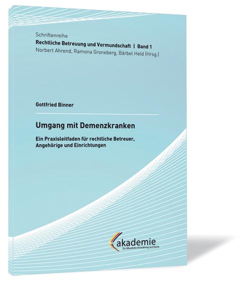 Buchcover von 'Umgang mit Demenzkranken – Ein Praxisleitfaden für rechtliche Betreuer, Angehörige und Einrichtungen' von Gottfried Binner, in Hellblau mit weißen Wellenlinien und dem Logo der Akademie im unteren Bereich.