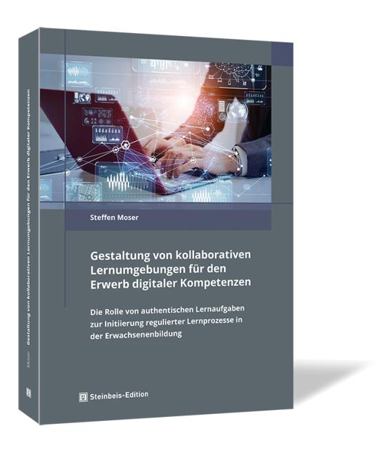 Buchcover von 'Gestaltung von kollaborativen Lernumgebungen für den Erwerb digitaler Kompetenzen' von Steffen Moser, mit Bild von Händen auf einer Tastatur und digitalen Icons auf dunklem Hintergrund.