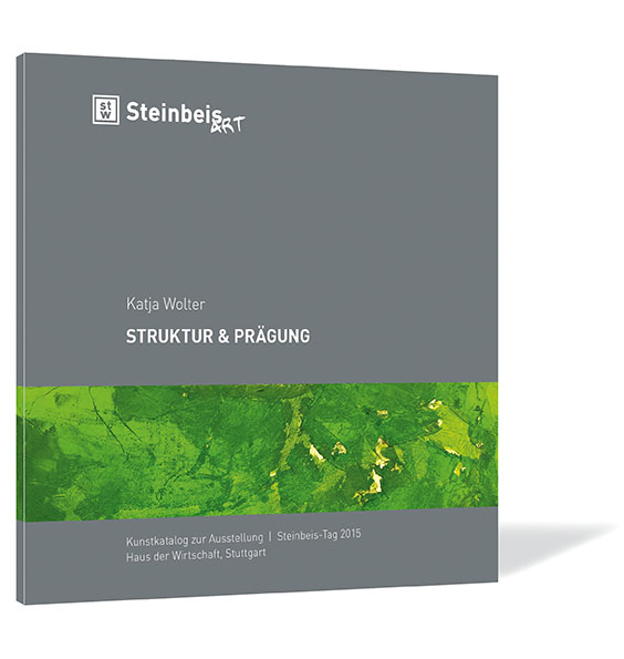Buchcover 'Struktur & Prägung' von Katja Wolter, Kunstkatalog zur SteinbeisART-Ausstellung 2015.