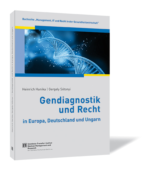 Buchcover von 'Gendiagnostik und Recht in Europa, Deutschland und Ungarn' von Gergely Sótonyi und Heinrich Hanika, mit einer stilisierten DNA-Helix in Blau auf weißem Hintergrund.