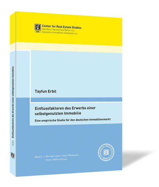 Buchcover von 'Einflussfaktoren des Erwerbs einer selbstgenutzten Immobilie' von Tayfun Erbil, mit einem Bild eines blauen und gelben Buchcovers und einem grafischen Design, das den deutschen Immobilienmarkt symbolisiert.
