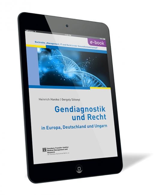 Buchcover von 'Gendiagnostik und Recht in Europa, Deutschland und Ungarn' von Gergely Sótonyi und Heinrich Hanika, mit einem Bild eines E-Books, das die Themen Gendiagnostik und Recht durch wissenschaftliche und technische Darstellungen visualisiert.