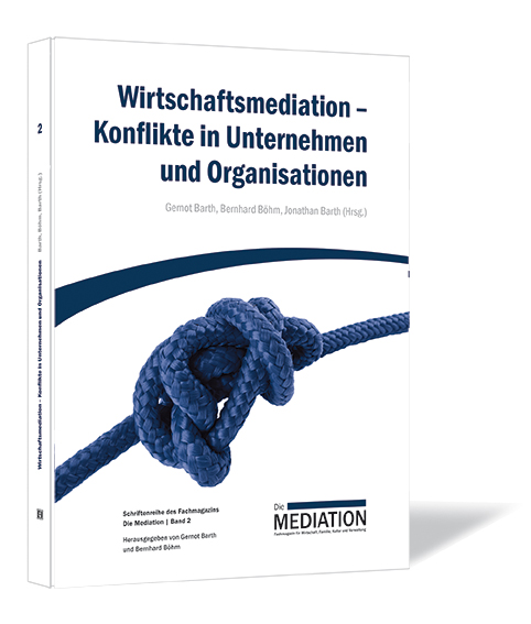 Buchcover von 'Wirtschaftsmediation – Konflikte in Unternehmen und Organisationen' von Gernot Barth, Bernhard Böhm und Jonathan Barth, mit einem Bild eines blauen Seil-Knotens auf weißem Hintergrund.