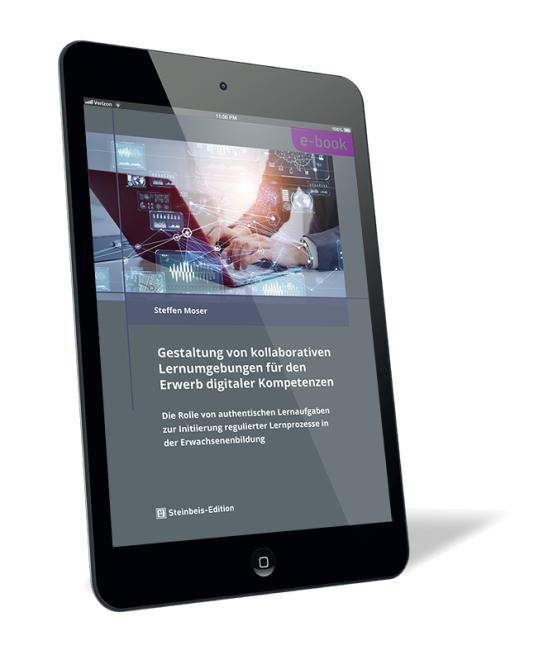 Buchcover von 'Gestaltung von kollaborativen Lernumgebungen für den Erwerb digitaler Kompetenzen (E-Book)' von Steffen Moser, auf einem Tabletbildschirm mit dunklem Cover und Foto einer Person am Laptop mit digitalem Interface.